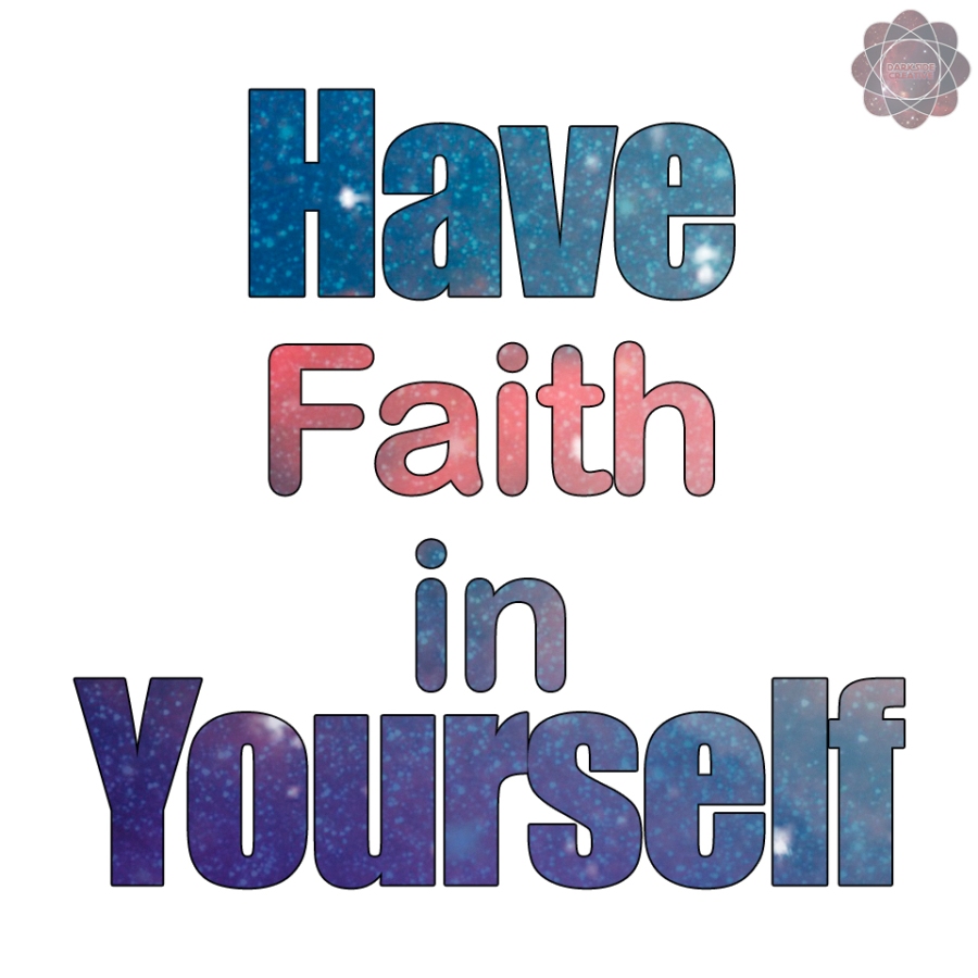 HAVE FAITH IN YOURSELF AFFIRMATION